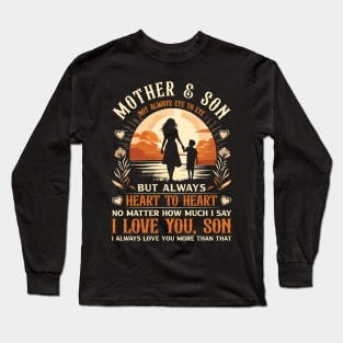 Mother and Son Not Always Eye to Eye Mother's Day Long Sleeve T-Shirt